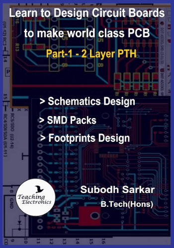 Learn to Design Circuit Boards to make World Class PCB eBook by Subodh Sarker